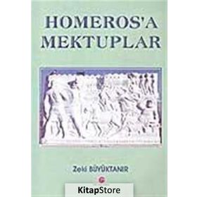 HOMEROS'A MEKTUPLAR - ZEKI BÜYÜKTANIR