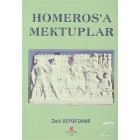 HOMEROS'A MEKTUPLAR - ZEKI BÜYÜKTANIR