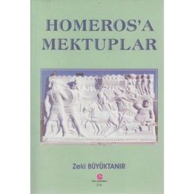 HOMEROS'A MEKTUPLAR - ZEKI BÜYÜKTANIR