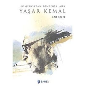 Homerostan Binboğalara Yaşar Kemal - Aziz Şeker