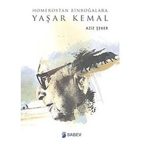 Homerostan Binboğalara Yaşar Kemal - Aziz Şeker