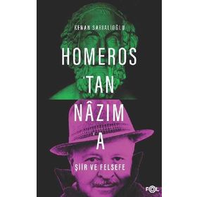 Homeros'tan Nazım'a Şiir ve Felsefe - Kolektif