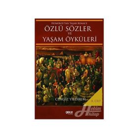 Homeros’tan Yaşar Kemal’e Özlü Sözler ve Yaşam Öyküleri Cilt: 1 - Cengiz Yıldırım