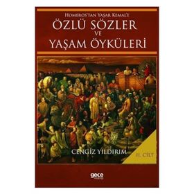 Homeros’tan Yaşar Kemal’e Özlü Sözler ve Yaşam Öyküleri Cilt: 2 - Cengiz Yıldırım