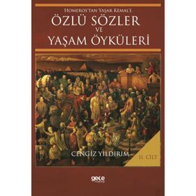 Homeros’tan Yaşar Kemal’e Özlü Sözler ve Yaşam Öyküleri Cilt: 2 - Cengiz Yıldırım
