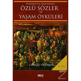 Homeros’tan Yaşar Kemal’e Özlü Sözler ve Yaşam Öyküleri Cilt: 2 - Cengiz Yıldırım