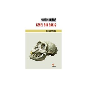 Hominidlere Genel Bir Bakış - Derya Eryılmaz