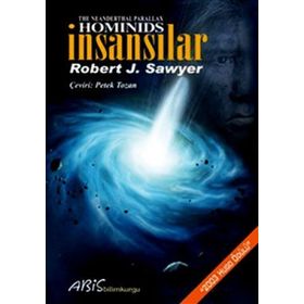 HOMINIDS İNSANSILAR - ROBERT J. SAWYER