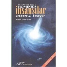 HOMINIDS İNSANSILAR - ROBERT J. SAWYER