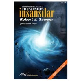 HOMINIDS İNSANSILAR - ROBERT J. SAWYER