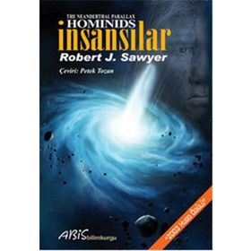 HOMINIDS İNSANSILAR - ROBERT J. SAWYER