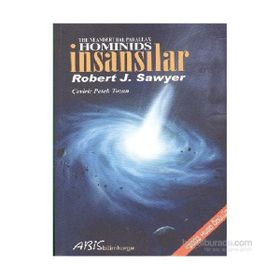 HOMINIDS İNSANSILAR - ROBERT J. SAWYER