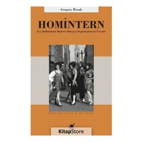 Homintern - Gey Kültürünün Modern Dünyayı Özgürleştirmesi Üzerine - Gregory Woods