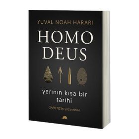 Homo Deus: Yarının Kısa Bir Tarihi - Yuval Noah Harari