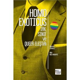 Homo Exoticus Irk, Sınıf ve Queer Eleştiri - Maxime Cervulle Nick Reese Roberts Nick Rees-Roberts