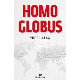 Homo Globus - Yücel Ataç
