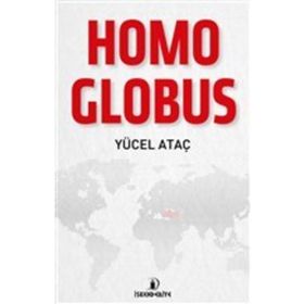 Homo Globus - Yücel Ataç