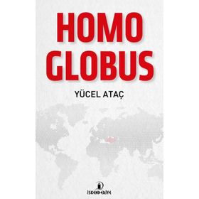 Homo Globus - Yücel Ataç