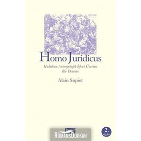 HOMO JURIDICUS HUKUKUN ANTROPOLOJIK İŞLEVİ ÜZERİNE - ALAIN SUPIOT