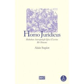 HOMO JURIDICUS HUKUKUN ANTROPOLOJIK İŞLEVİ ÜZERİNE - ALAIN SUPIOT
