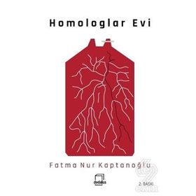 Homologlar Evi - Fatma Nur Kaptanoğlu