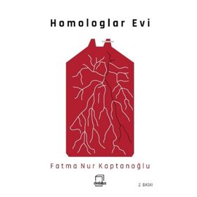 Homologlar Evi - Fatma Nur Kaptanoğlu