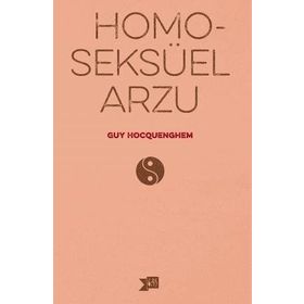Homoseksüel Arzu - Guy Hocquenghem