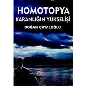Homotopya Karanlığın Yükselişi - Doğan Çataloğlu