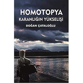 Homotopya Karanlığın Yükselişi - Doğan Çataloğlu
