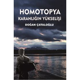 Homotopya Karanlığın Yükselişi - Doğan Çataloğlu
