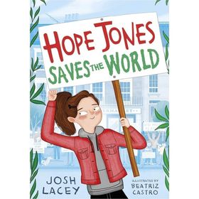 Hope Jones Saves The World - Andersen Press