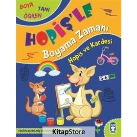 Hopiş Ve Kardeşi - Hopişle Boyama Zamanı | Timaş Yayınları