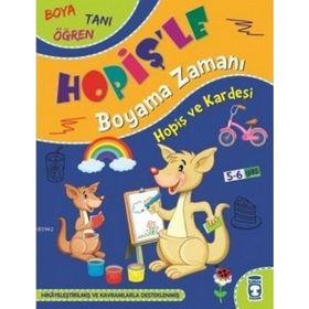 Hopiş Ve Kardeşi - Hopişle Boyama Zamanı | Timaş Yayınları
