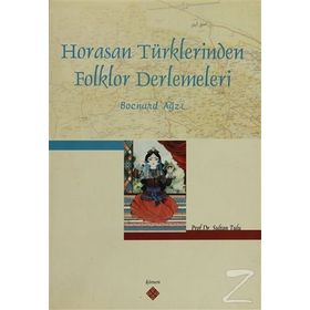 HORASAN TÜRKLERİNDEN FOLKLOR DERLEMELERI BOCNUR AĞZI - SULTAN TULU