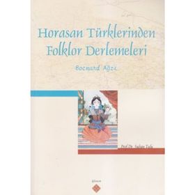 HORASAN TÜRKLERİNDEN FOLKLOR DERLEMELERI BOCNUR AĞZI - SULTAN TULU