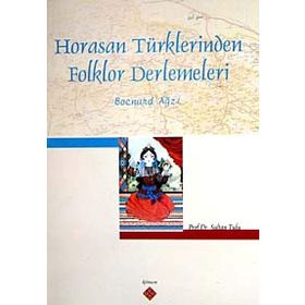 HORASAN TÜRKLERİNDEN FOLKLOR DERLEMELERI BOCNUR AĞZI - SULTAN TULU