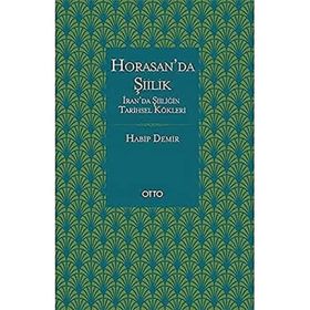 Horasanda Şiilik - Habib Demir