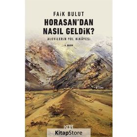 Horasandan Nasıl Geldik? - Faik Bulut