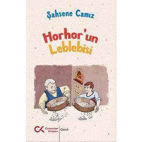 Horhor'un Leblebisi - Şahsene Camız