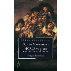 Horla ve Diğer Fantastik Hikayeler - guy de maupassanat