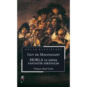 Horla ve Diğer Fantastik Hikayeler - Guy De Maupassant