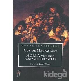 Horla ve Diğer Fantastik Hikayeler - Guy De Maupassant