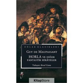 Horla ve Diğer Fantastik Hikayeler - Guy De Maupassant