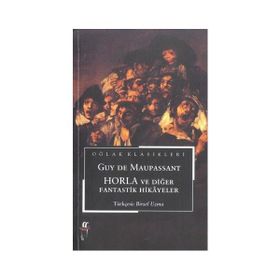 Horla ve Diğer Fantastik Hikayeler - Guy De Maupassant