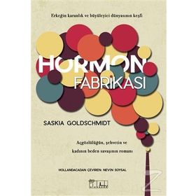 Hormon Fabrikası - Saskia Goldschmidt