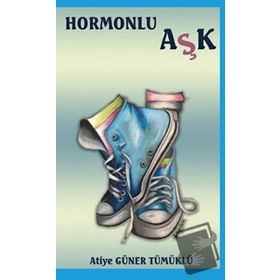 Hormonlu Aşk - Atiye Güner Tümüklü