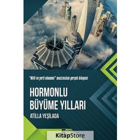 Hormonlu Büyüme Yılları - Atilla Yeşilada