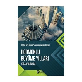Hormonlu Büyüme Yılları - Atilla Yeşilada