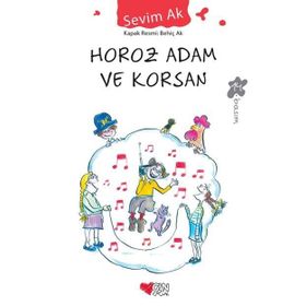 Horoz Adam ve Korsan - Sevim Ak