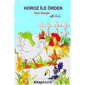 HOROZ İLE ÖRDEK - İLHAN GÜNGÖR